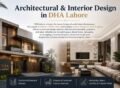 Luxury architectural exterior and modern interior living room design showcasing premium home construction and elegant décor, representing Architectural & Interior Design in DHA Lahore.