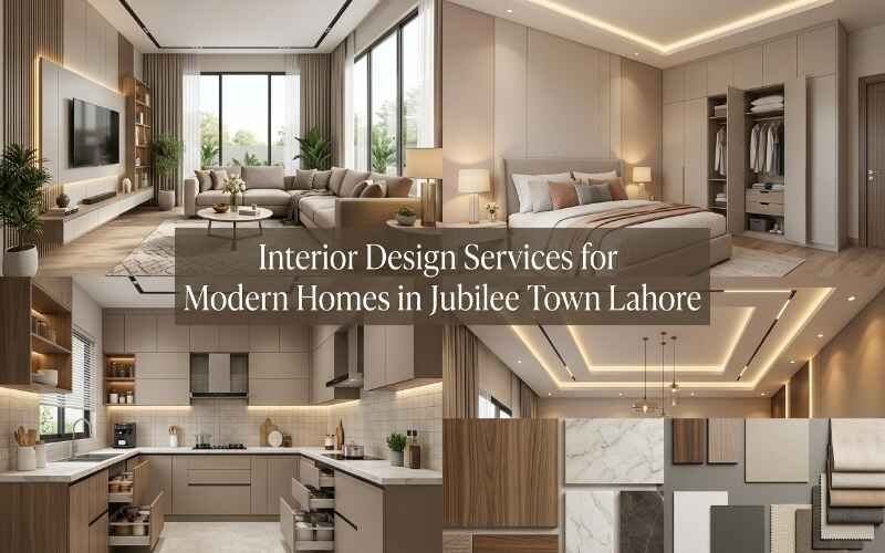 Architectural & Interior Design in Jubilee Town Lahore showing modern interior design services for stylish homes including living room, bedroom, and kitchen.